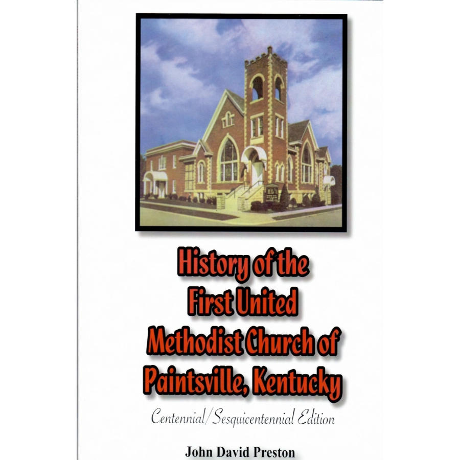 History of the First United Methodist Church of Paintsville, Kentucky, 2nd Edition