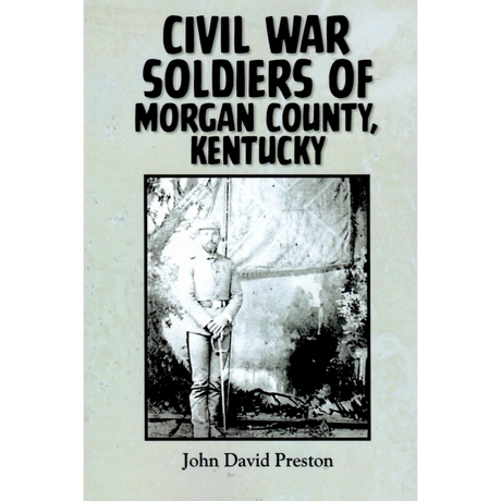 Civil War Soldiers of Morgan County, Kentucky