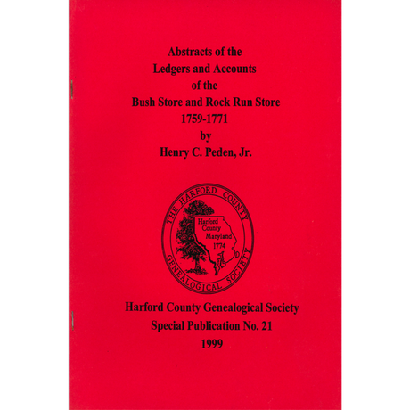 Abstracts of the Ledgers and Accounts of the Bush Store and Rock Run Store, 1759-1771