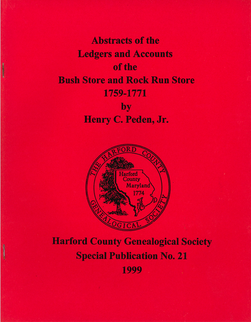 Abstracts of the Ledgers and Accounts of the Bush Store and Rock Run Store, 1759-1771