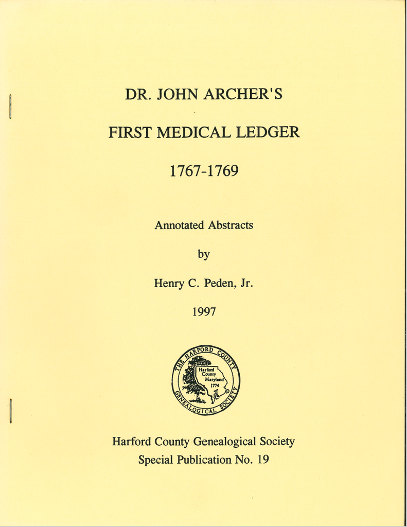 Dr. John Archer’s First Medical Ledger, 1767-1769, Annotated Abstracts