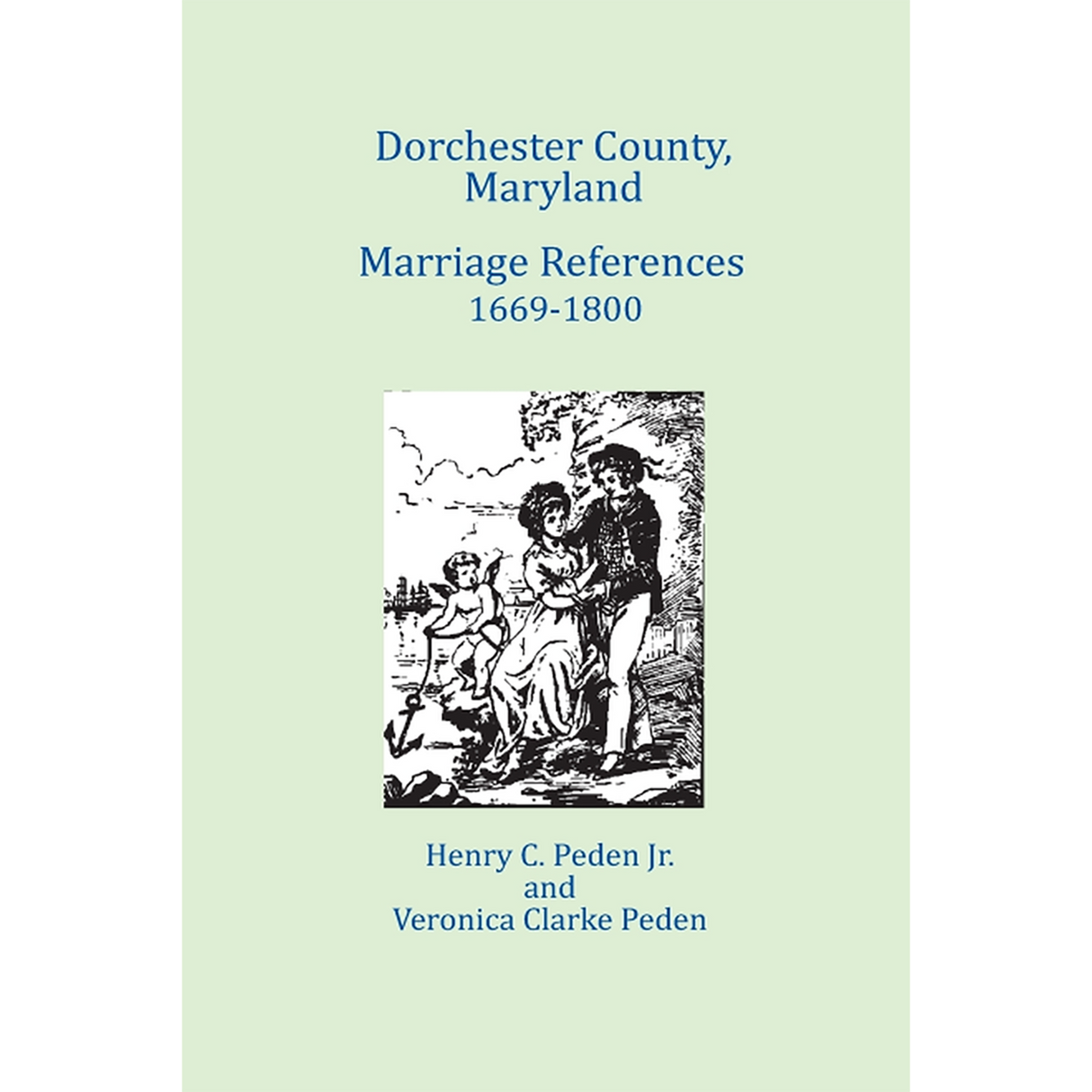 Dorchester County, Maryland Marriage References, 1669-1800
