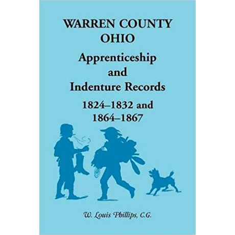 Warren County, Ohio, Apprenticeship and Indenture Records, 1824-1832, 1864-1867
