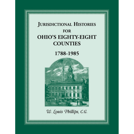 Jurisdictional Histories for Ohio's 88 Counties, 1788-1985