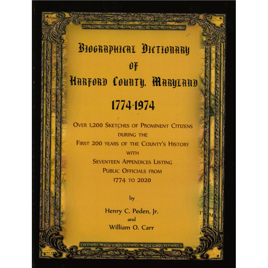 Biographical Dictionary of Harford County, Maryland 1774-1974