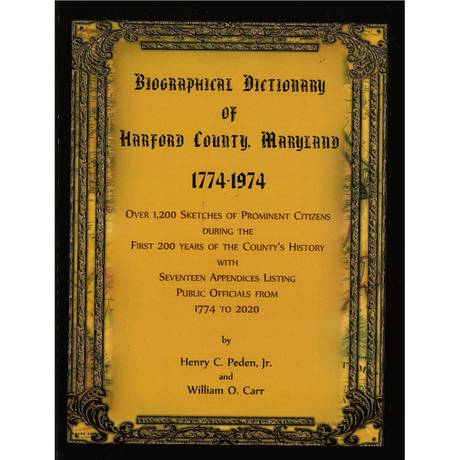 Biographical Dictionary of Harford County, Maryland 1774-1974