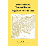 Marylanders to Ohio and Indiana, Migration Prior to 1835