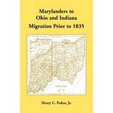 Marylanders to Ohio and Indiana, Migration Prior to 1835
