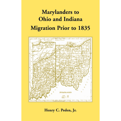 Marylanders to Ohio and Indiana, Migration Prior to 1835