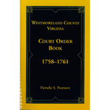 Westmoreland County, Virginia Court Order Book, 1758-1761