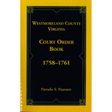 Westmoreland County, Virginia Court Order Book, 1758-1761