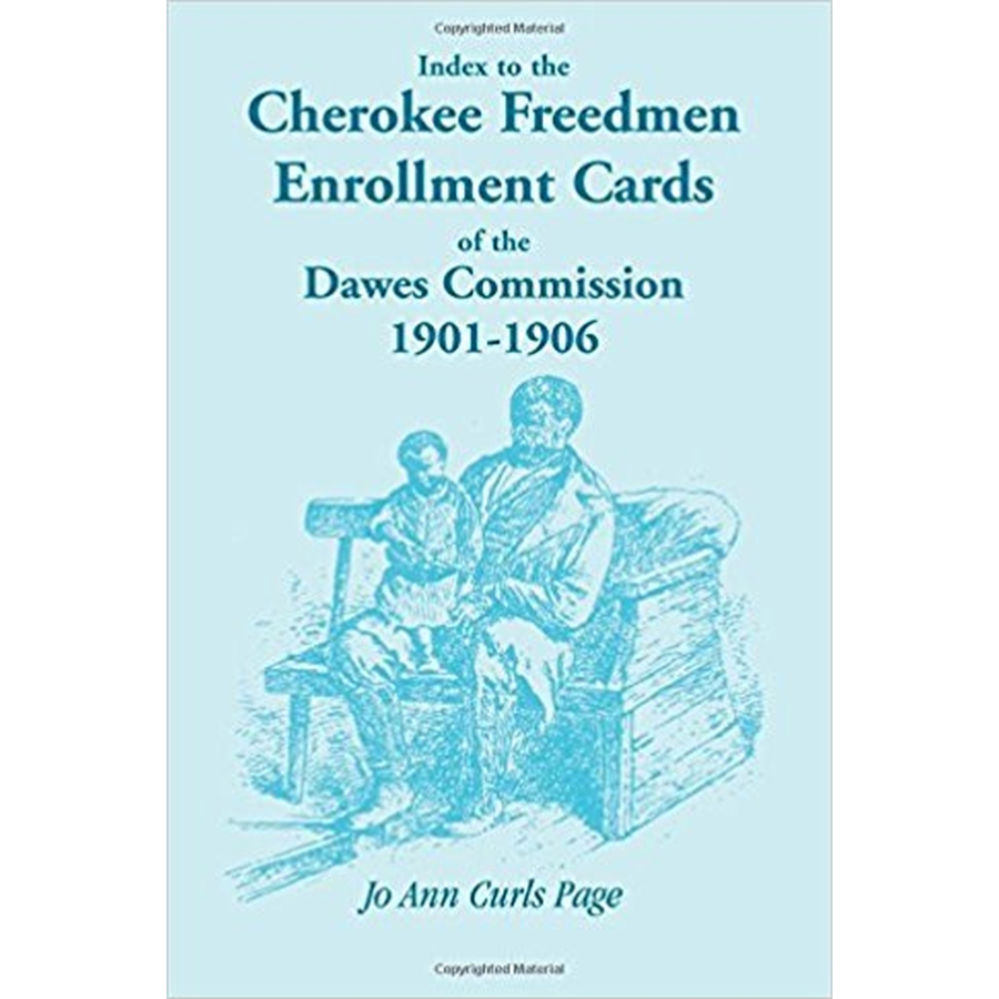 Index to the Cherokee Freedmen Enrollment Cards of the Dawes Commission, 1901-1906