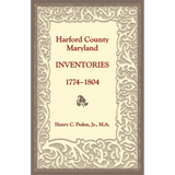 Harford County, Maryland Inventories, 1774-1804