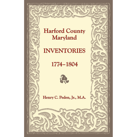 Harford County, Maryland Inventories, 1774-1804
