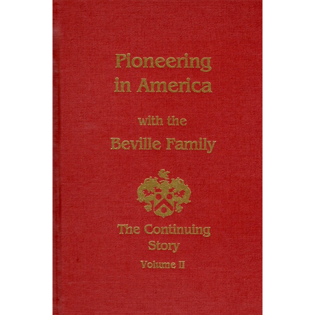 Pioneering in America with the Beville Family: The Continuing Story