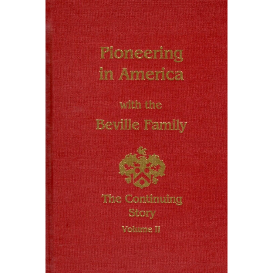 Pioneering in America with the Beville Family: The Continuing Story