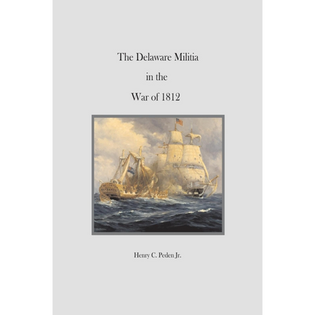 The Delaware Militia in the War of 1812