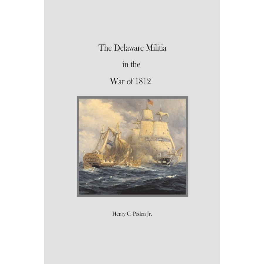 The Delaware Militia in the War of 1812