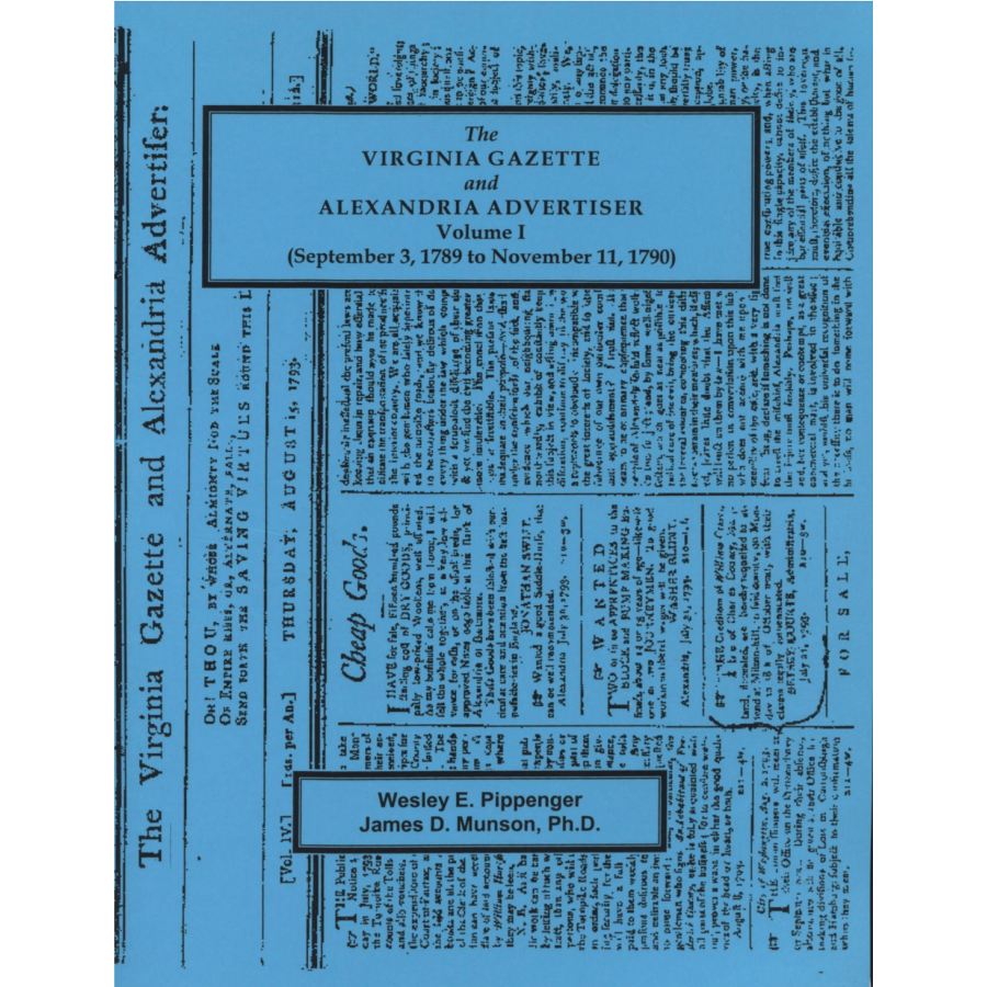 The "Virginia Gazette and Alexandria Advertiser," Volume 1: September 3, 1789 to November 11, 1790