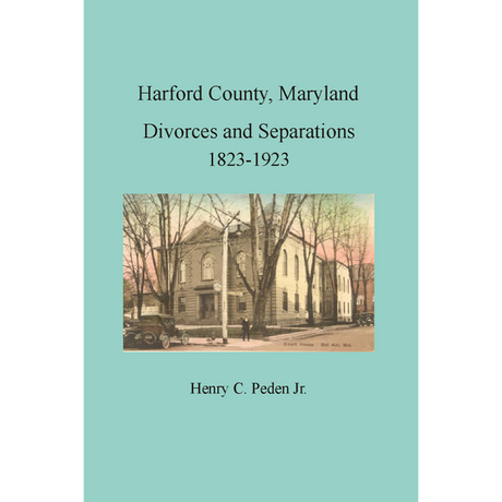 Harford County, Maryland Divorces and Separations, 1823-1923