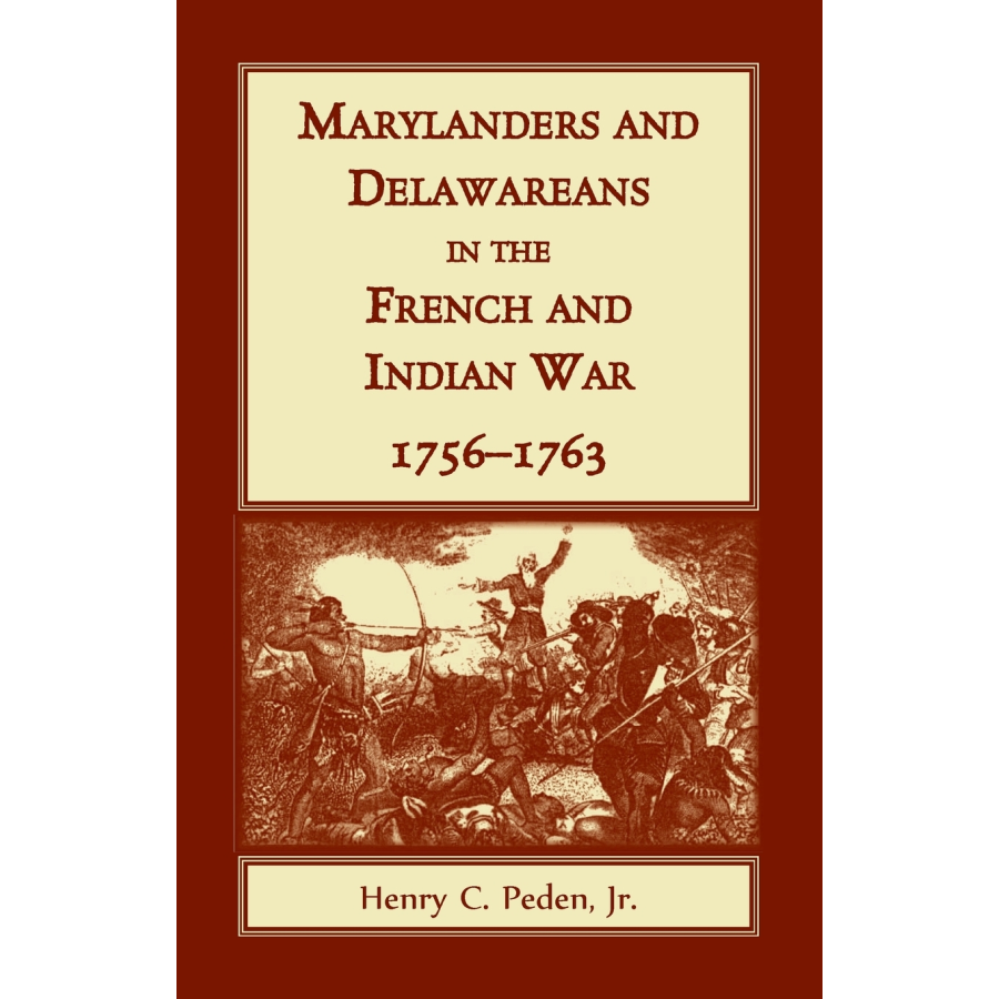 Marylanders and Delawareans in the French and Indian War, 1756-1763