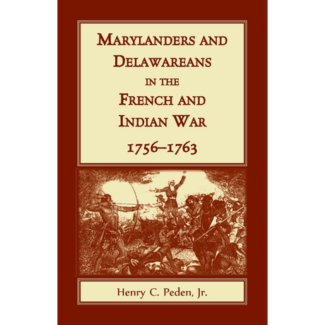 Marylanders and Delawareans in the French and Indian War, 1756-1763