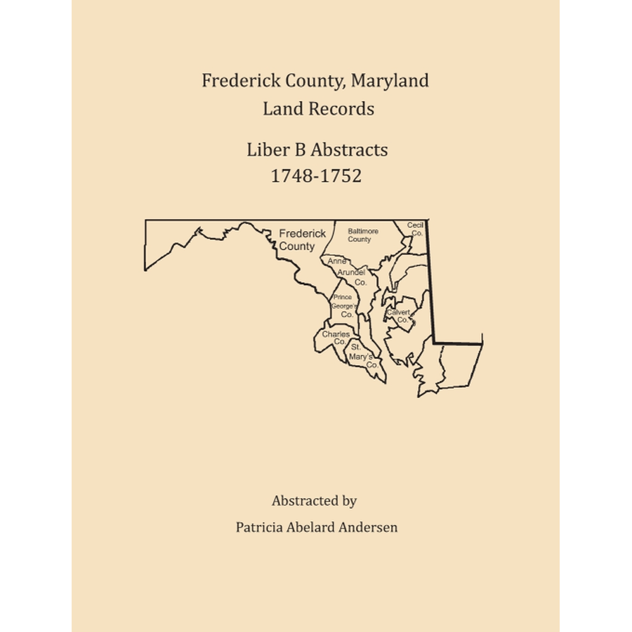 Frederick County, Maryland Land Records Abstracts, Liber B 1748-1752