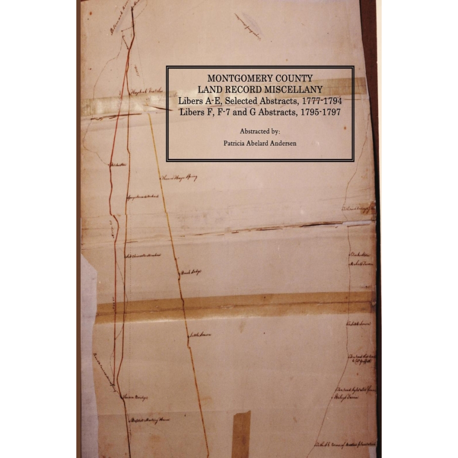 Montgomery County [Maryland] Land Record Miscellany, 1777-1797