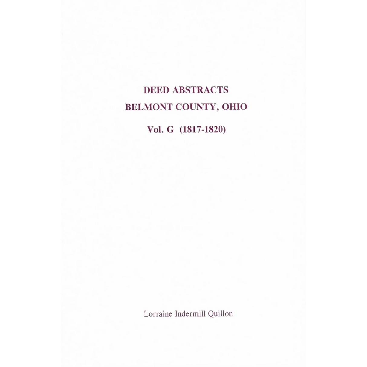 Deed Abstracts Belmont County, Ohio, Volume G (1817-1820)