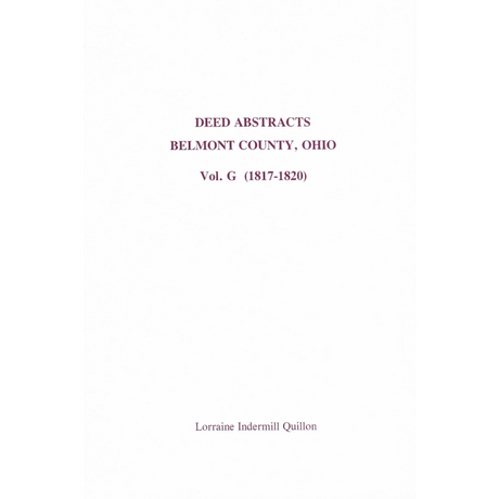 Deed Abstracts Belmont County, Ohio, Volume G (1817-1820)