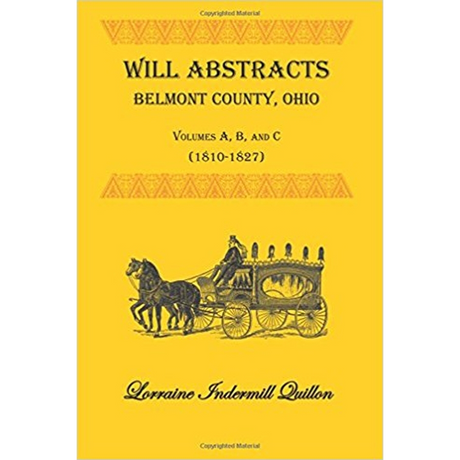 Will Abstracts, Belmont County, Ohio, Volumes A, B, and C (1810-1827)