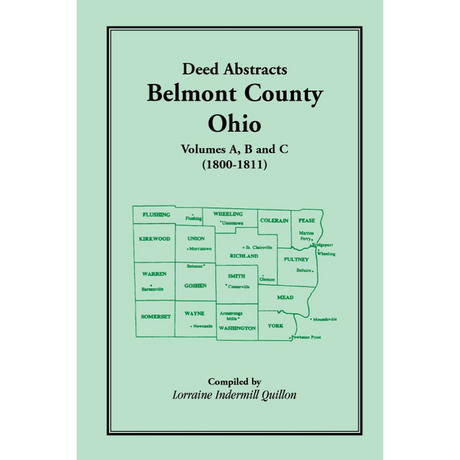 Deed Abstracts, Belmont County, Ohio: Volumes A, B, C (1800-1811)