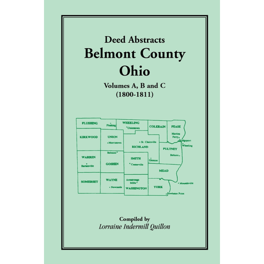 Deed Abstracts, Belmont County, Ohio: Volumes A, B, C (1800-1811)