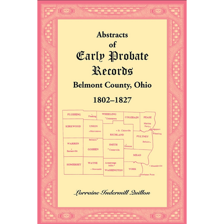 Abstracts of Early Probate Records, Belmont County, Ohio (1802-1827)
