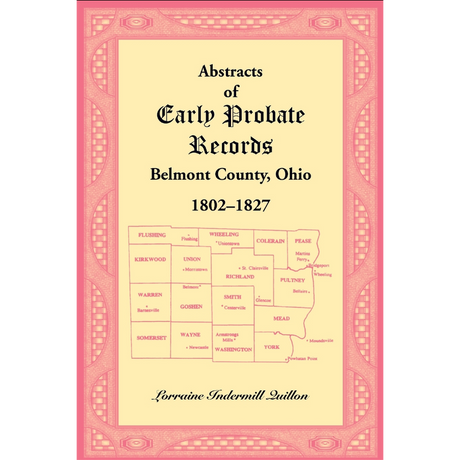 Abstracts of Early Probate Records, Belmont County, Ohio (1802-1827)