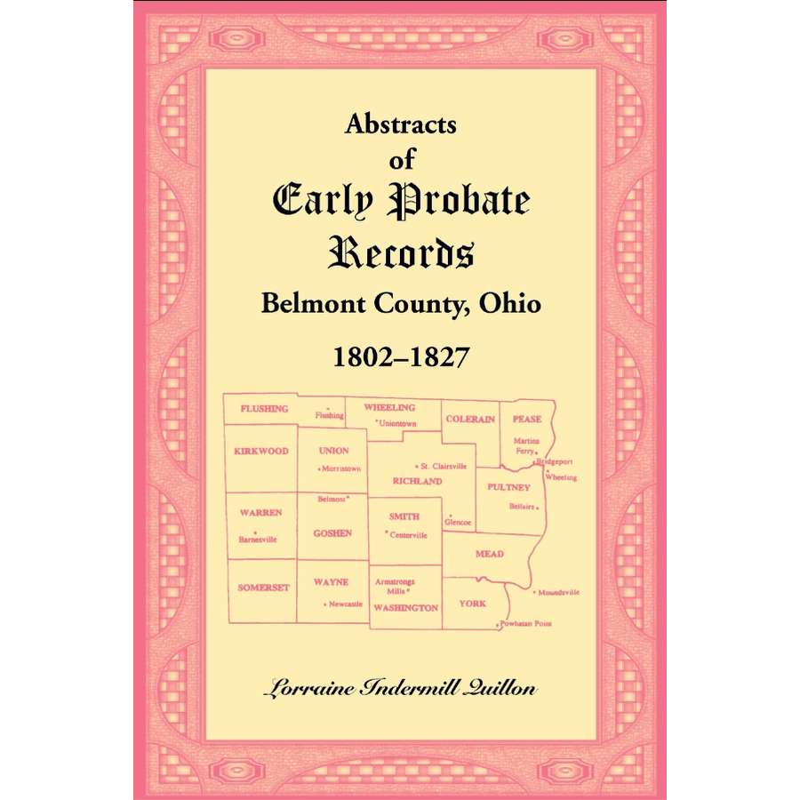 Abstracts of Early Probate Records, Belmont County, Ohio (1802-1827)