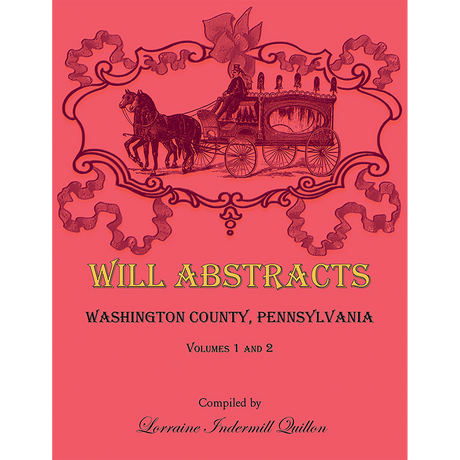 Will Abstracts, Washington County, Pennsylvania Volumes 1 and 2