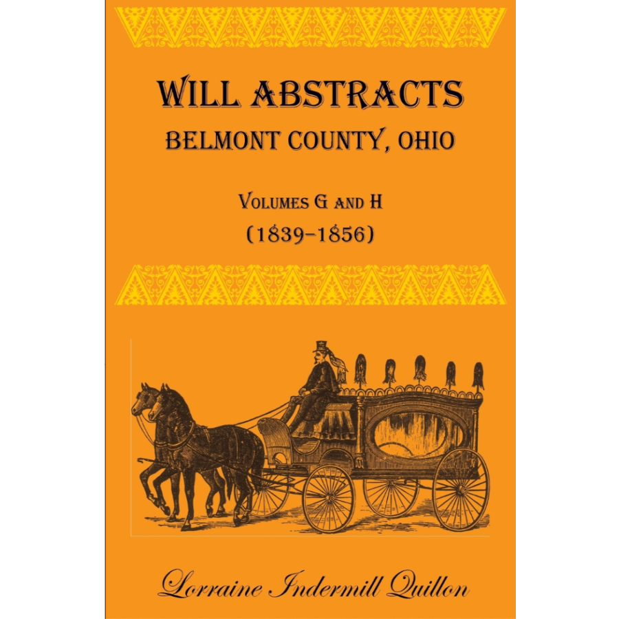 Will Abstracts, Belmont County, Ohio, Volumes G and H (1839-1856)