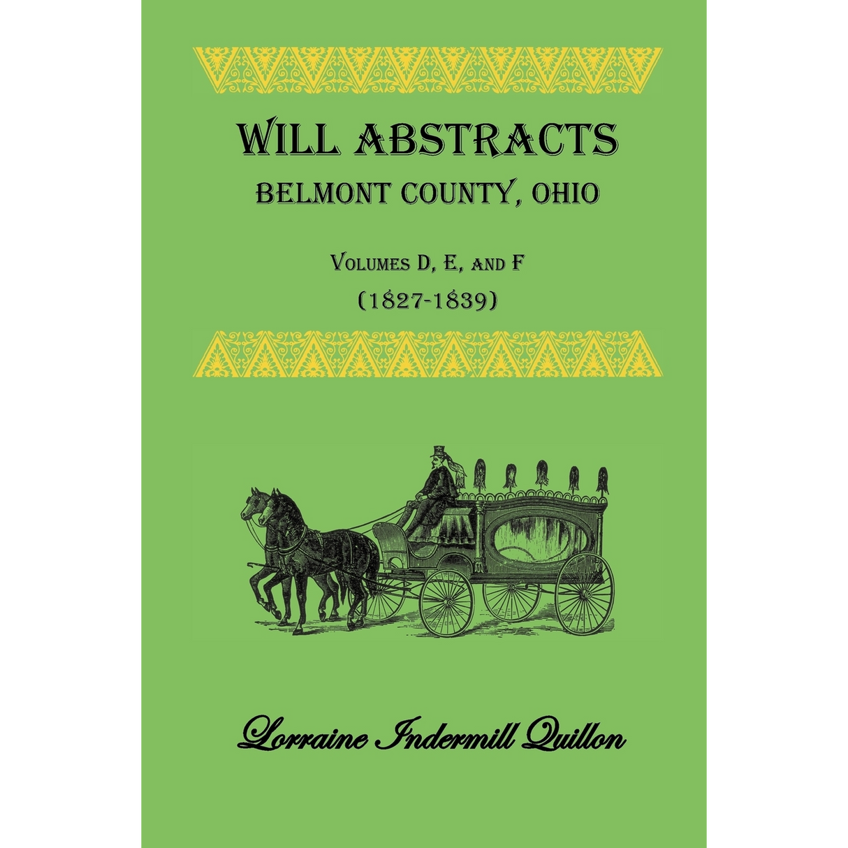 Will Abstracts, Belmont County, Ohio, Volumes D, E, and F (1827-1839)