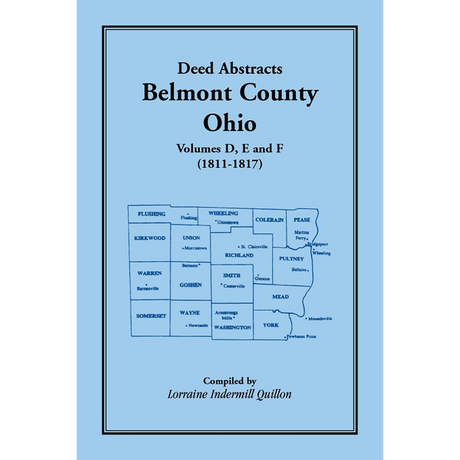 Deed Abstracts Belmont County, Ohio, Volume D, E, and F (1811-1817)