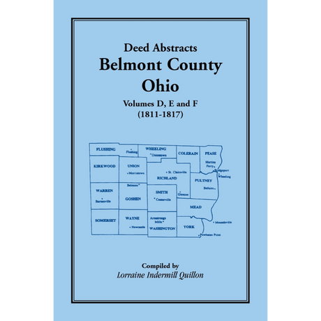 Deed Abstracts Belmont County, Ohio, Volume D, E, and F (1811-1817)