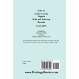 Index to Fairfax County, Virginia, Wills and Fiduciary Records, 1742-1855 back cover