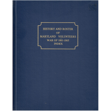 History and Roster of Maryland Volunteers, War of 1861-1865, Index