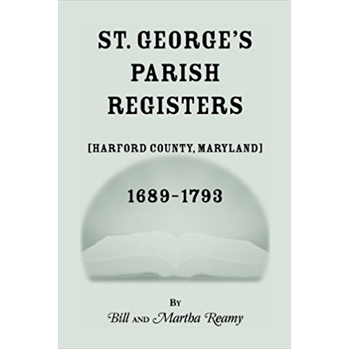 St. George's Parish Registers [Harford County, Maryland], 1689-1793