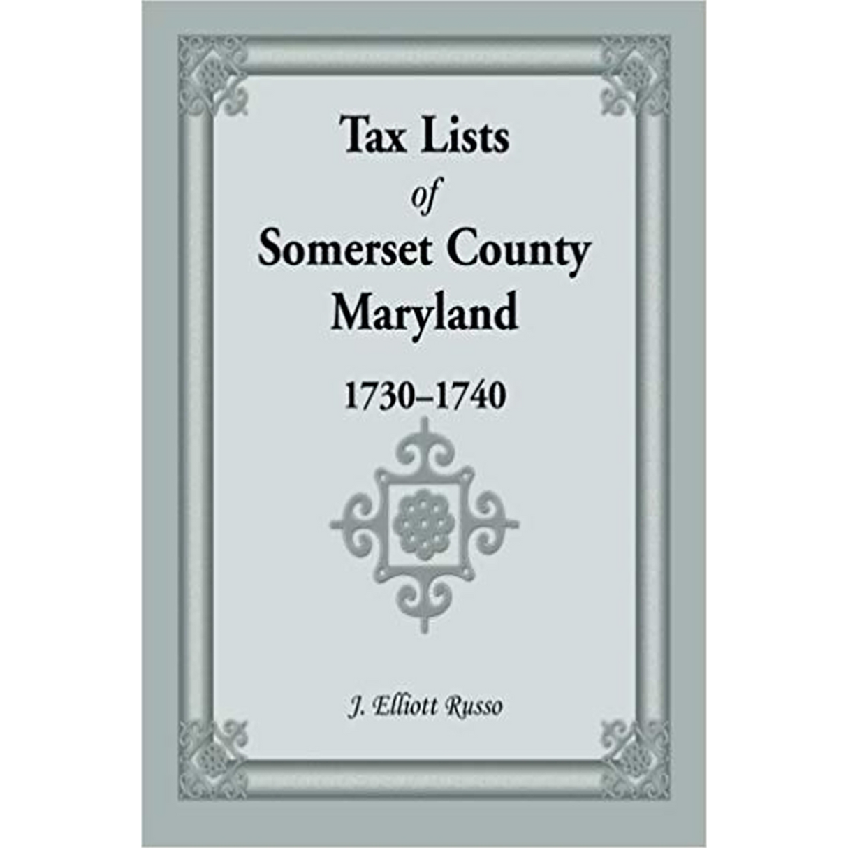 Tax Lists of Somerset County, Maryland, 1730-1740