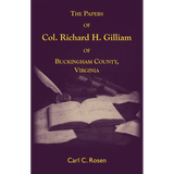 The Papers of Col. Richard H. Gilliam of Buckingham County, Virginia