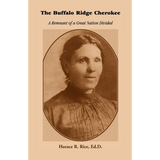 The Buffalo Ridge Cherokee: A Remnant of a Great Nation Divided