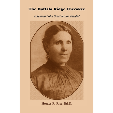 The Buffalo Ridge Cherokee: A Remnant of a Great Nation Divided