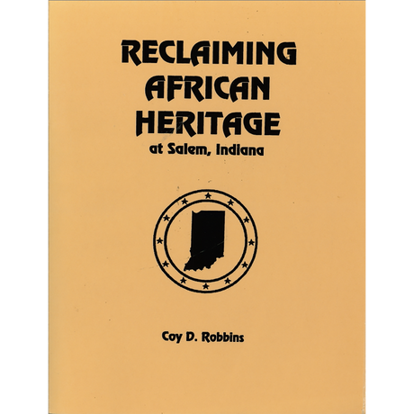 Reclaiming African Heritage at Salem [Washington County], Indiana
