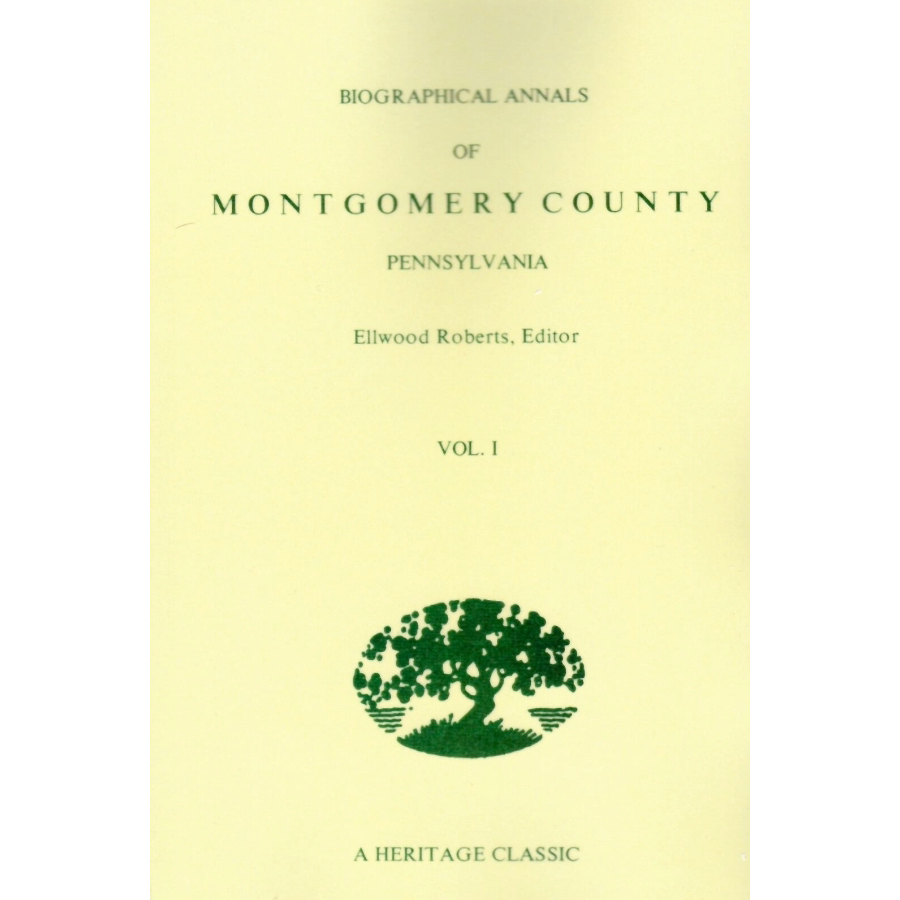 Biographical Annals of Montgomery County, Pennsylvania [2 volumes]